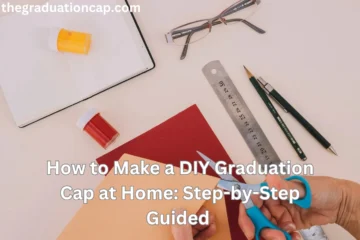 How to Make a DIY GRaduation CAP at Home: Step-by-Step Guide